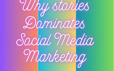 Why Stories Dominates Social Media Marketing?